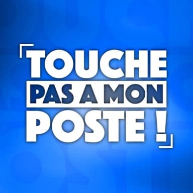 TPMP (Touche Pas à Mon Poste)
